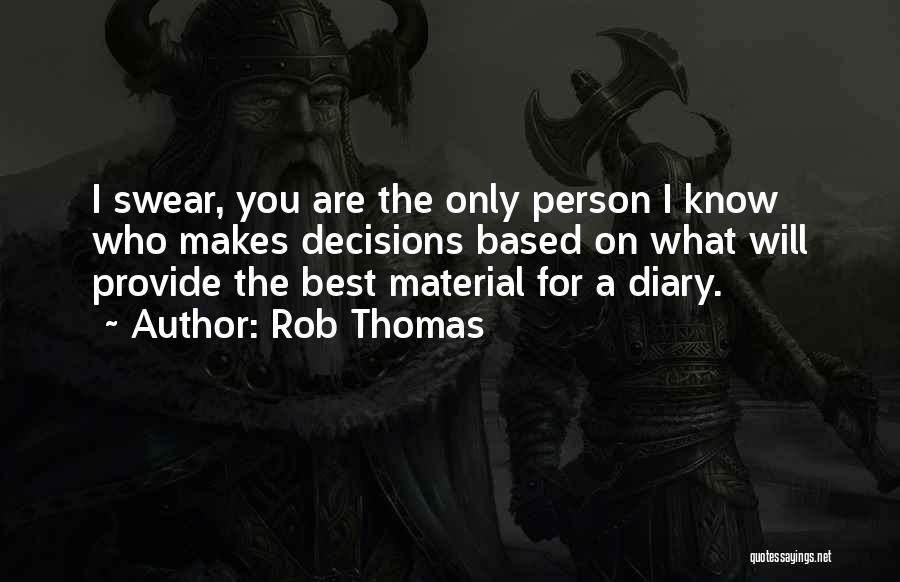 Rob Thomas Quotes 551056