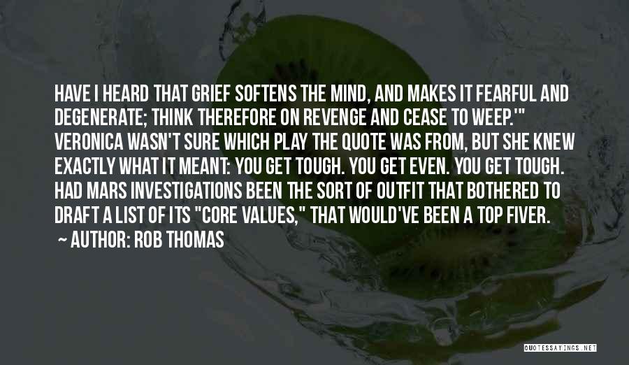 Rob Thomas Quotes 763796