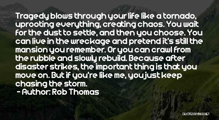 Rob Thomas Quotes 784444