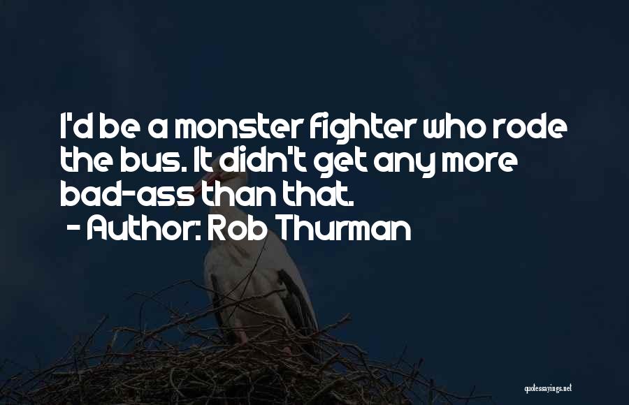 Rob Thurman Quotes 1138634