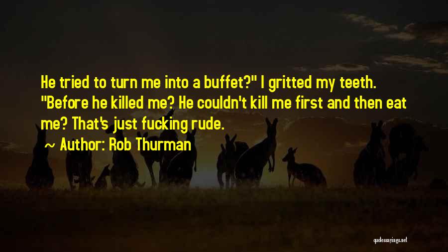 Rob Thurman Quotes 1181005