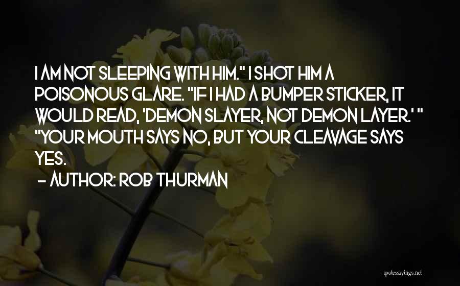 Rob Thurman Quotes 823776