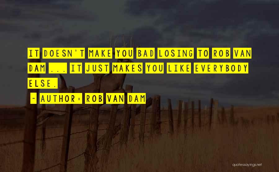 Rob Van Dam Quotes 1767003