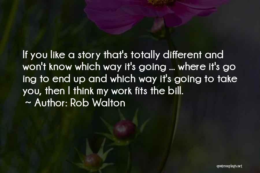 Rob Walton Quotes 1517647