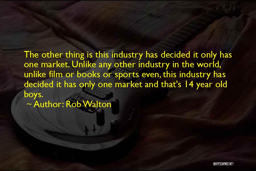 Rob Walton Quotes 2254042