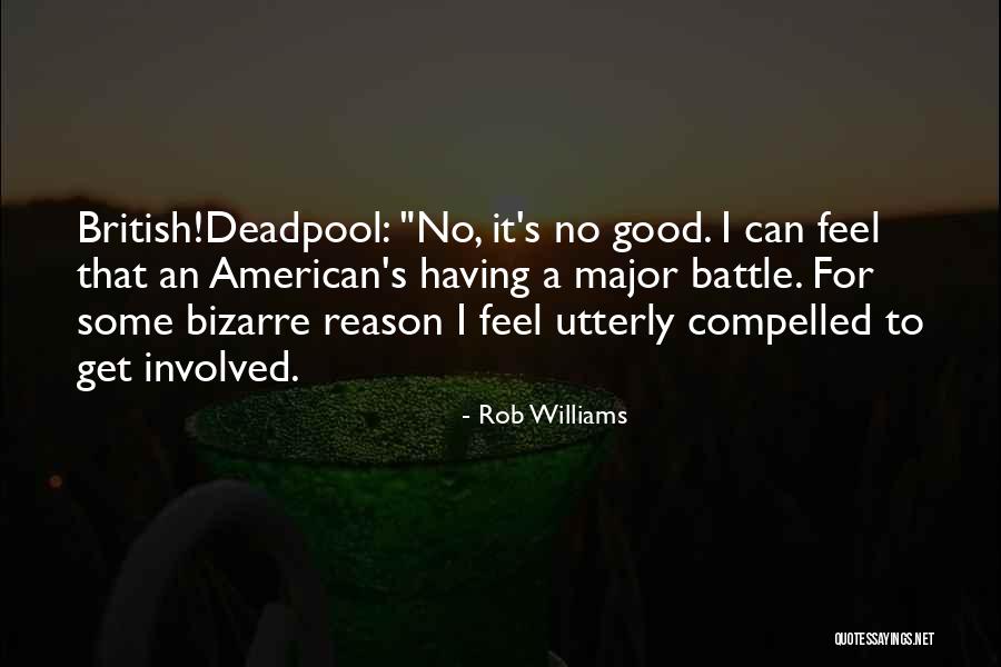 Rob Williams Quotes 1677197 Rob Williams Quotes 1677197