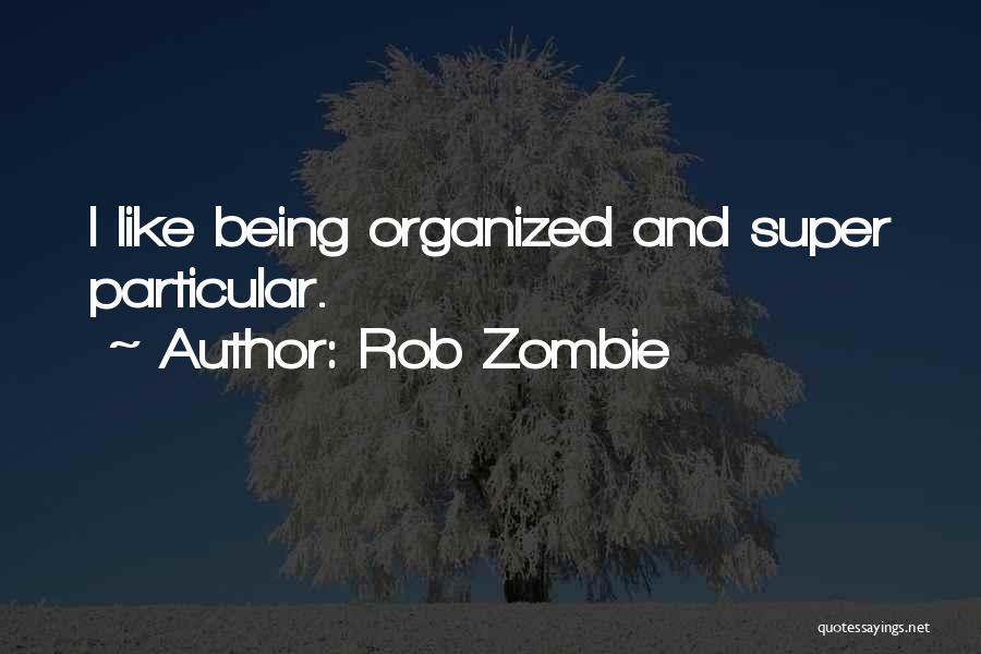 Rob Zombie Quotes 1007323