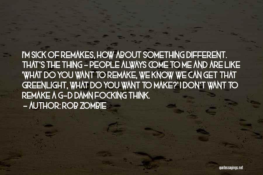 Rob Zombie Quotes 1181403