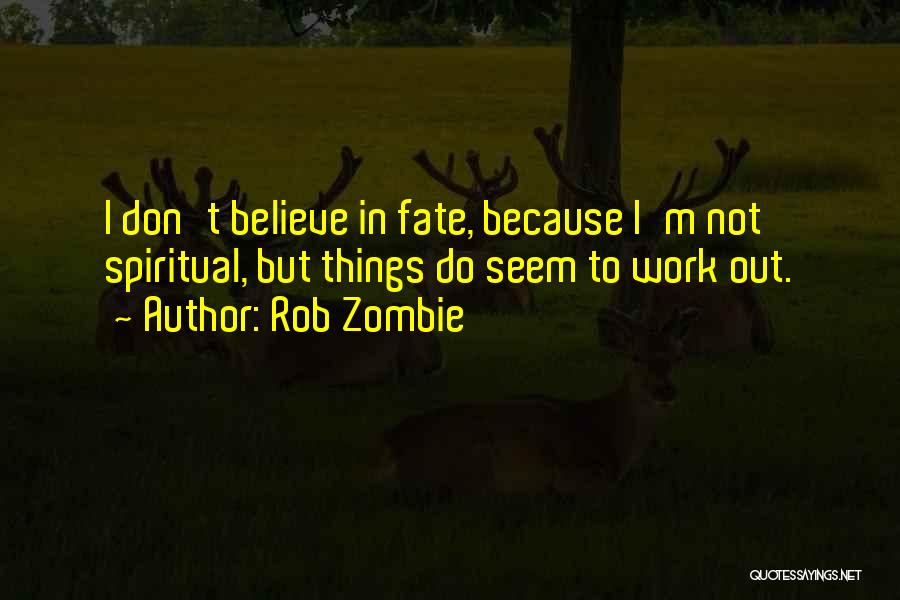 Rob Zombie Quotes 1439832