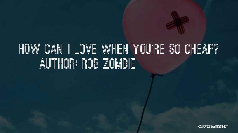 Rob Zombie Quotes 1498787