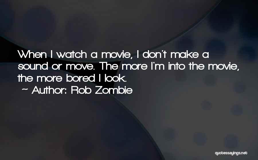 Rob Zombie Quotes 1696891