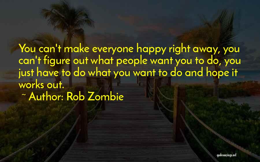 Rob Zombie Quotes 1880414