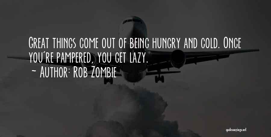 Rob Zombie Quotes 2058843