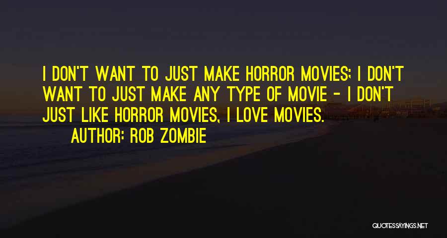 Rob Zombie Quotes 2147928