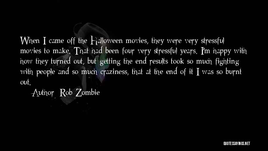 Rob Zombie Quotes 2189329