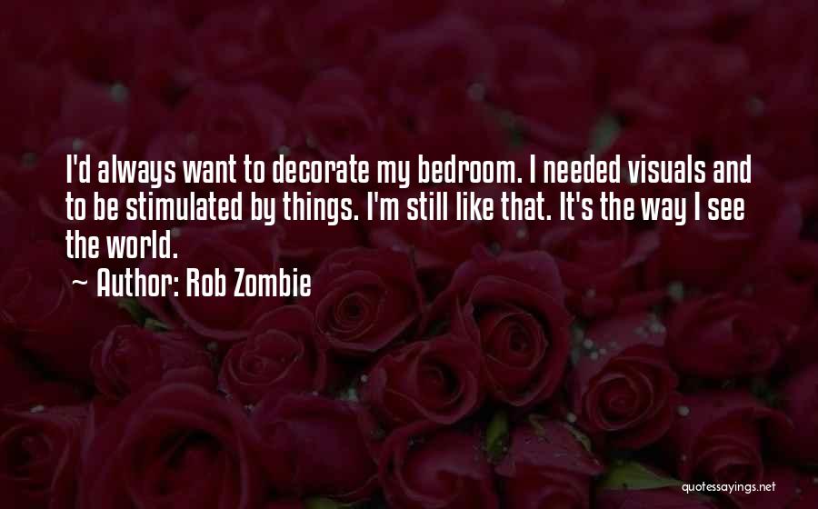 Rob Zombie Quotes 489873