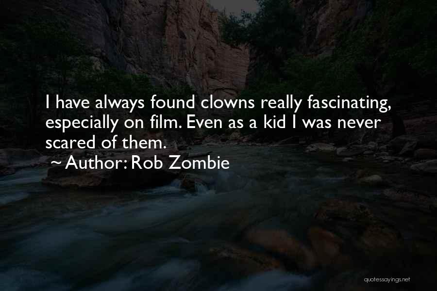 Rob Zombie Quotes 942553