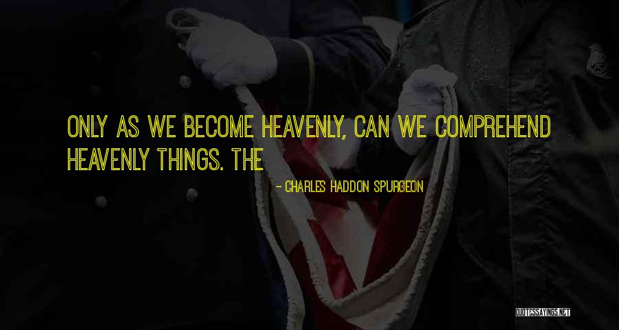 Robada Apricot Quotes By Charles Haddon Spurgeon Robada Apricot Quotes By Charles Haddon Spurgeon