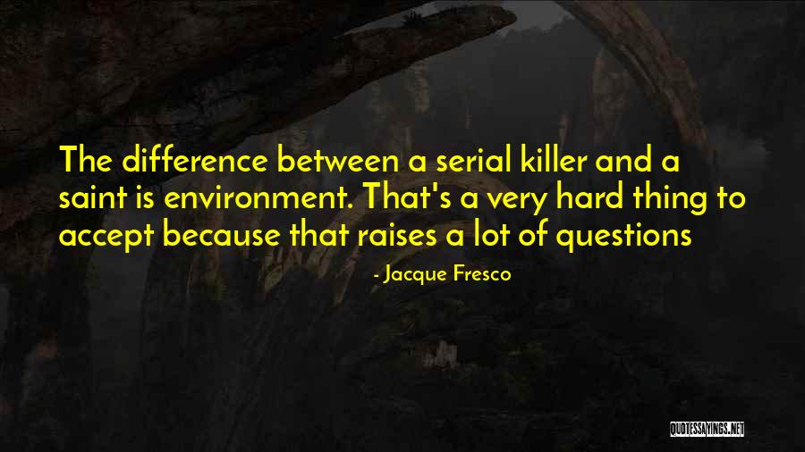 Robadope Quotes By Jacque Fresco Robadope Quotes By Jacque Fresco