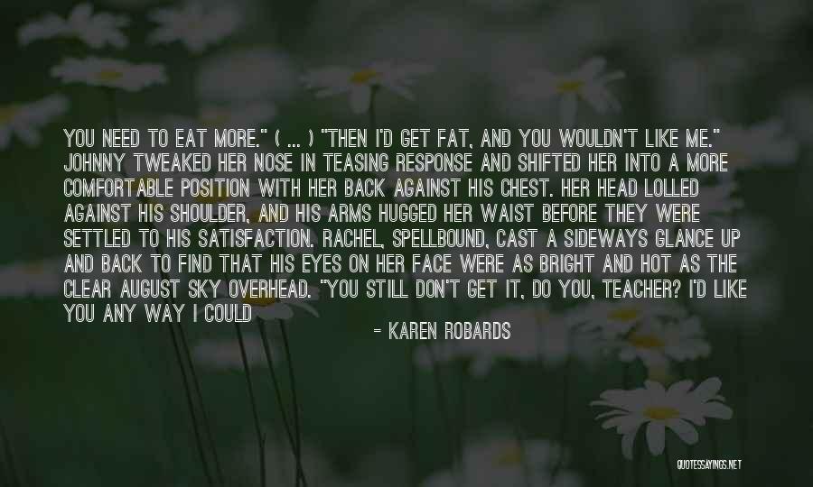 Robards Quotes By Karen Robards Robards Quotes By Karen Robards