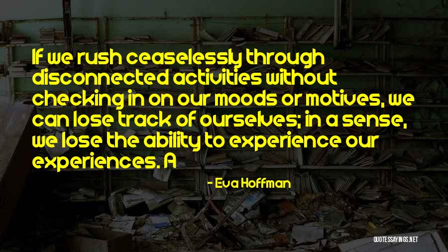 Robban Sica Quotes By Eva Hoffman Robban Sica Quotes By Eva Hoffman