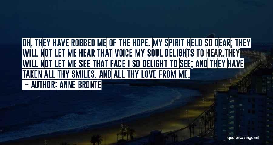 Robbed Of Love Quotes By Anne Bronte