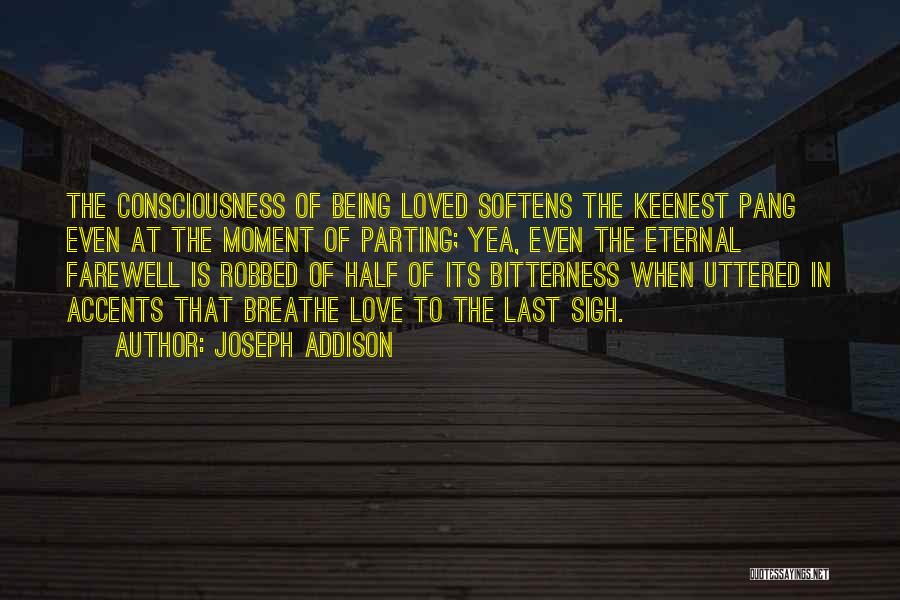 Robbed Of Love Quotes By Joseph Addison
