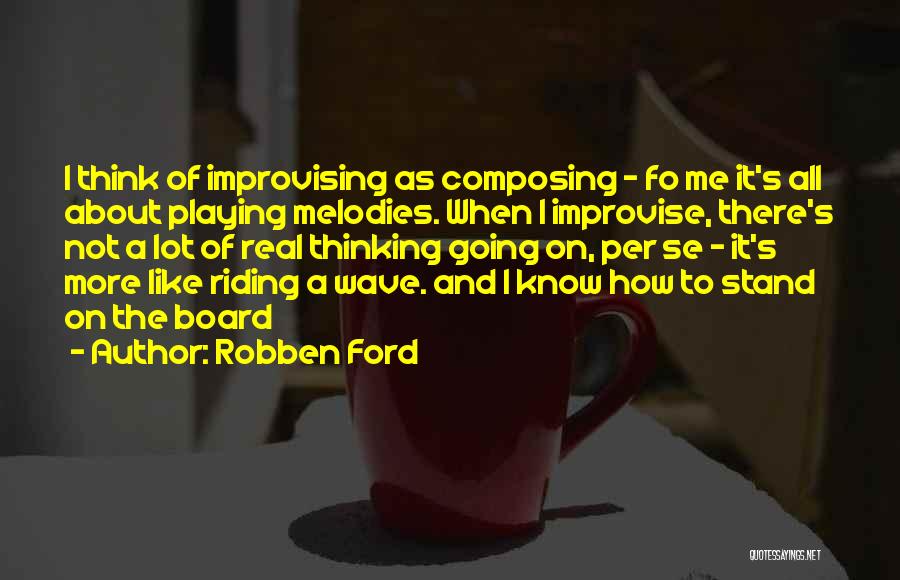 Robben Ford Quotes 2176660