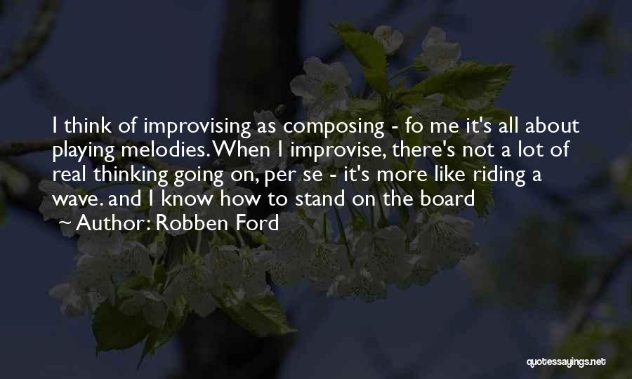 Robben Quotes By Robben Ford