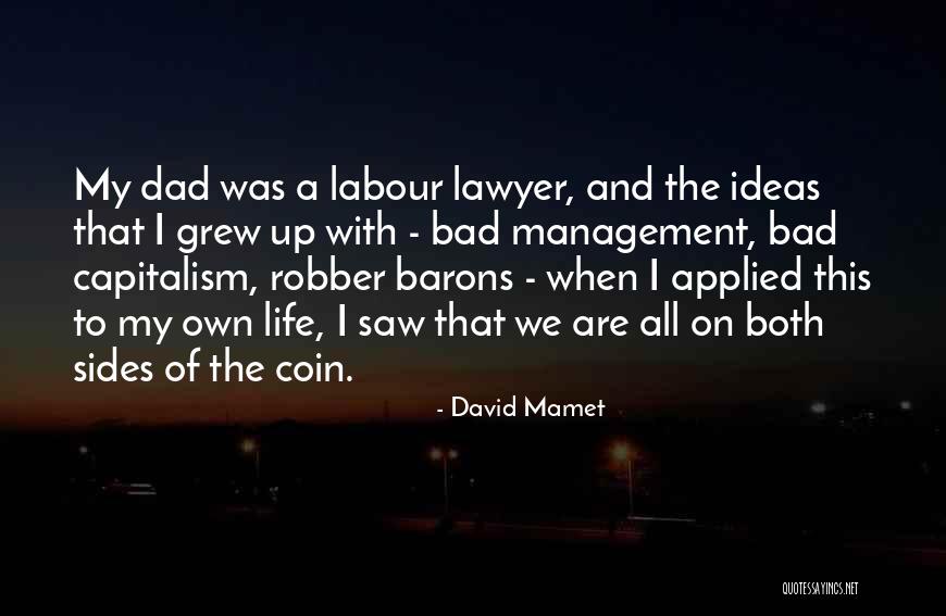 Robber Barons Quotes By David Mamet