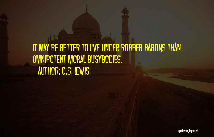 Robber Quotes By C.S. Lewis