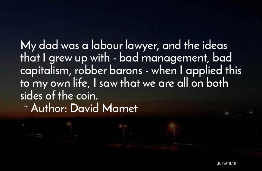 Robber Quotes By David Mamet