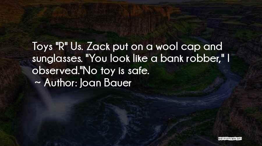 Robber Quotes By Joan Bauer