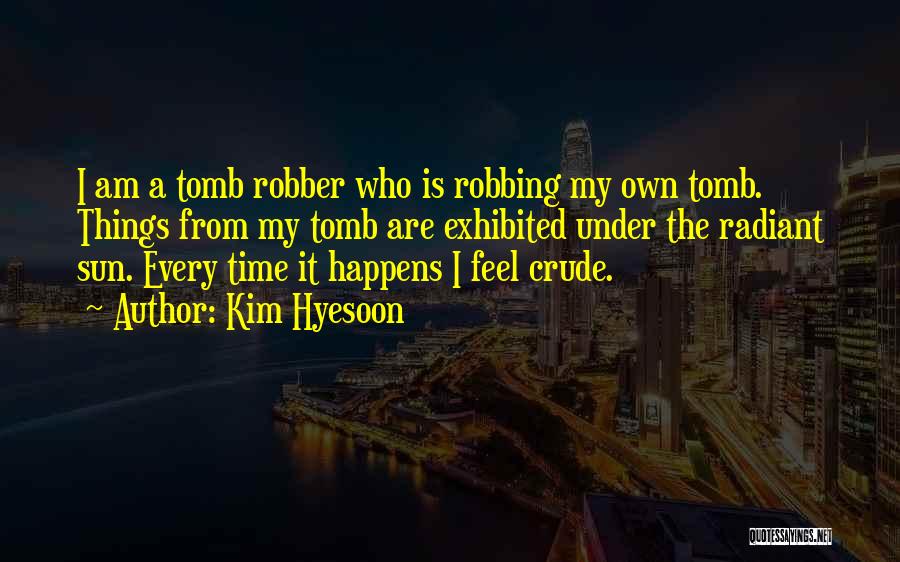 Robber Quotes By Kim Hyesoon