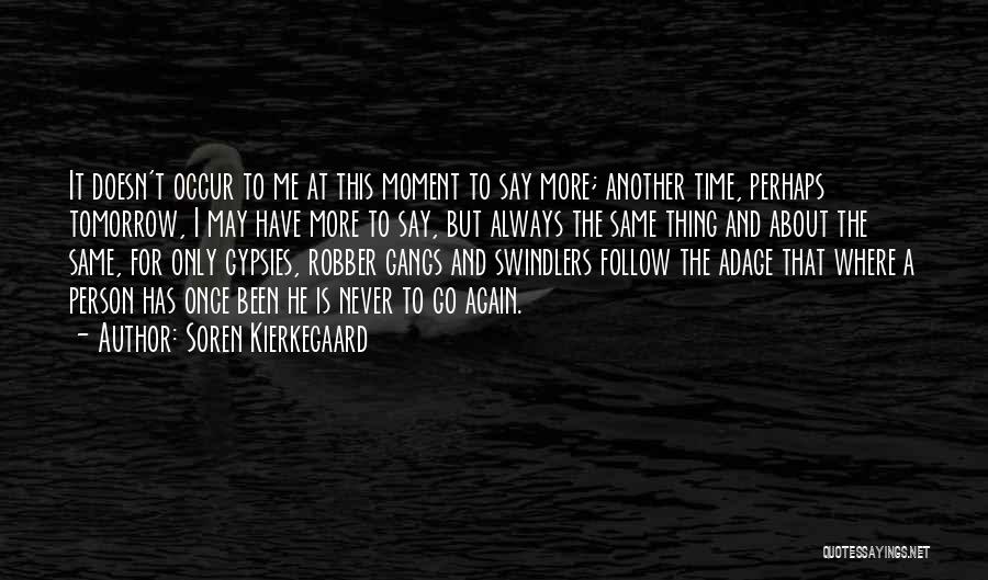 Robber Quotes By Soren Kierkegaard