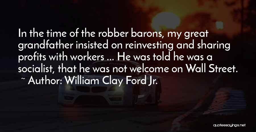 Robber Quotes By William Clay Ford Jr.