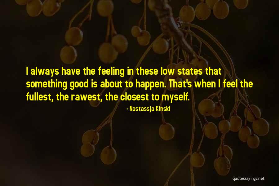 Robberechts Notaris Quotes By Nastassja Kinski Robberechts Notaris Quotes By Nastassja Kinski