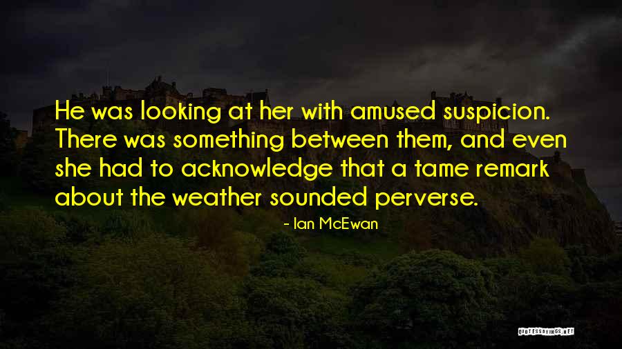 Robbie And Cecilia Quotes By Ian McEwan