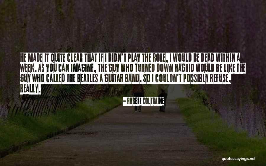 Robbie Coltraine Quotes 2113150 Robbie Coltraine Quotes 2113150