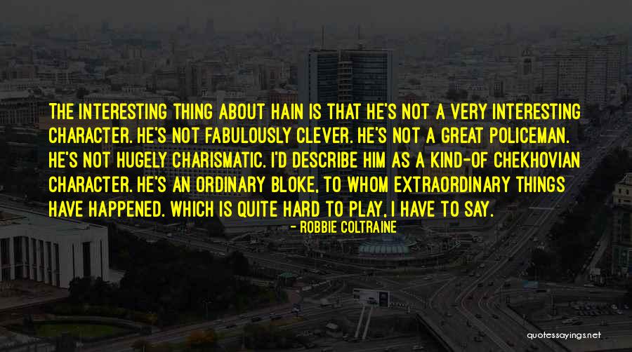 Robbie Coltraine Quotes 358919 Robbie Coltraine Quotes 358919