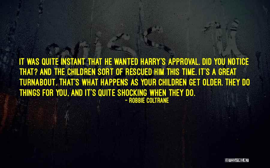 Robbie Coltrane Quotes 142874