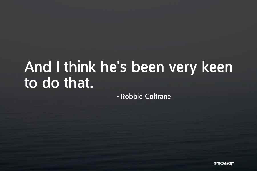 Robbie Coltrane Quotes 2205597