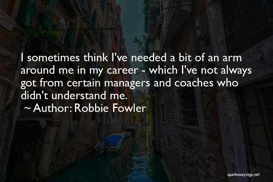 Robbie Fowler Quotes 1066795