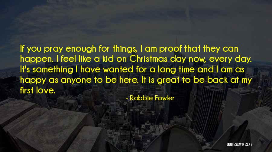 Robbie Fowler Quotes 1139926