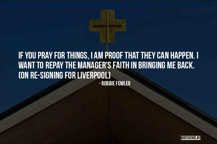 Robbie Fowler Quotes 1795689 Robbie Fowler Quotes 1795689