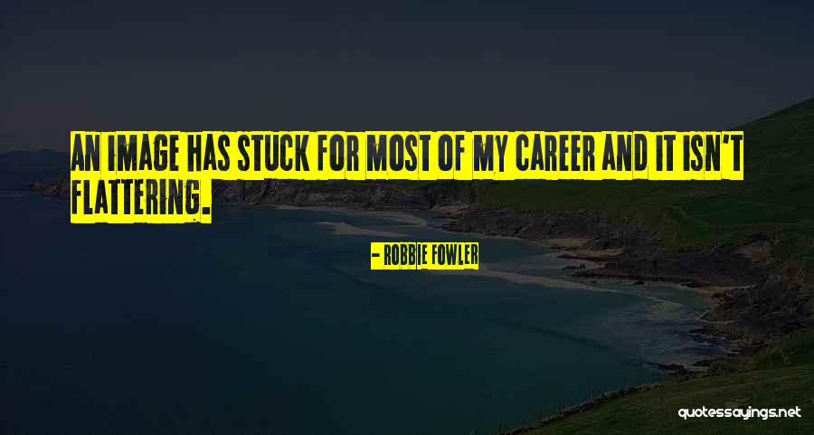 Robbie Fowler Quotes 352356 Robbie Fowler Quotes 352356