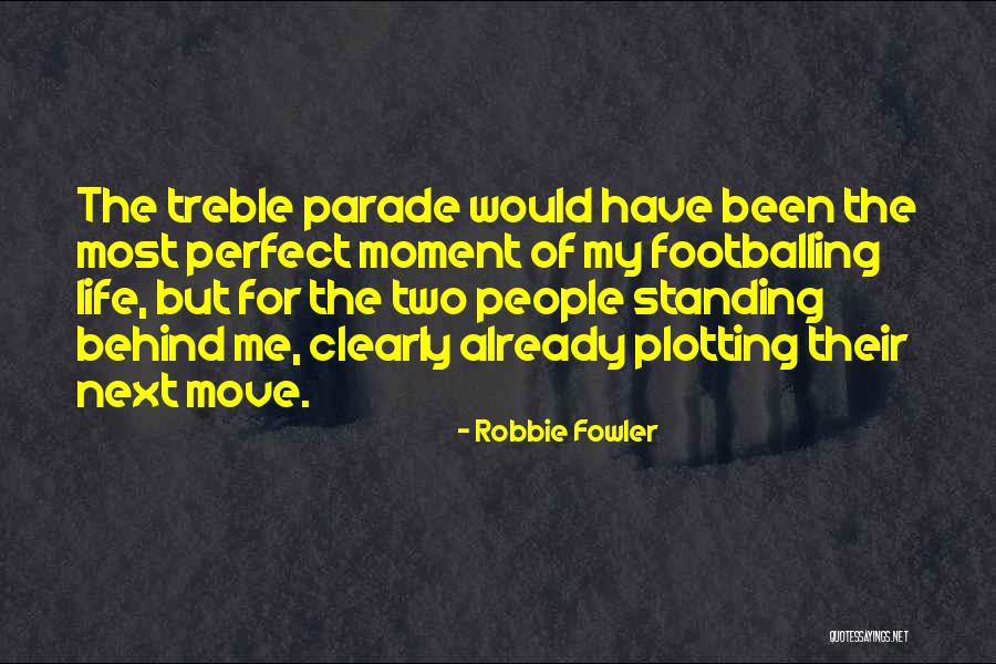 Robbie Fowler Quotes 375912