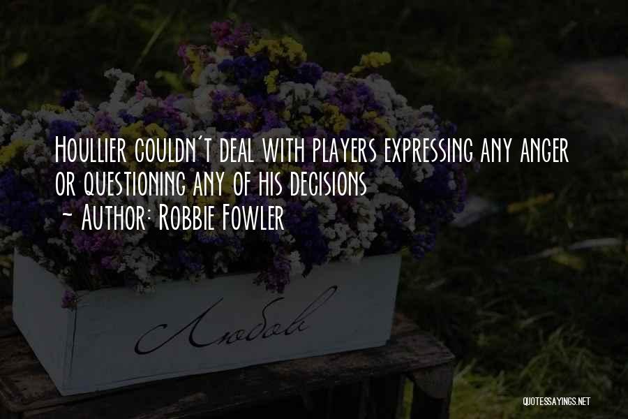 Robbie Fowler Quotes 913665