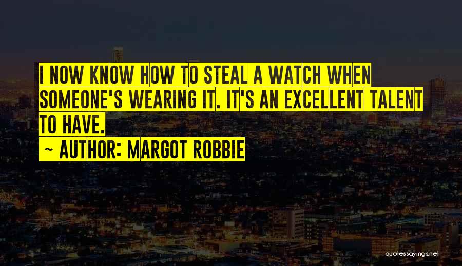 Robbie Quotes By Margot Robbie