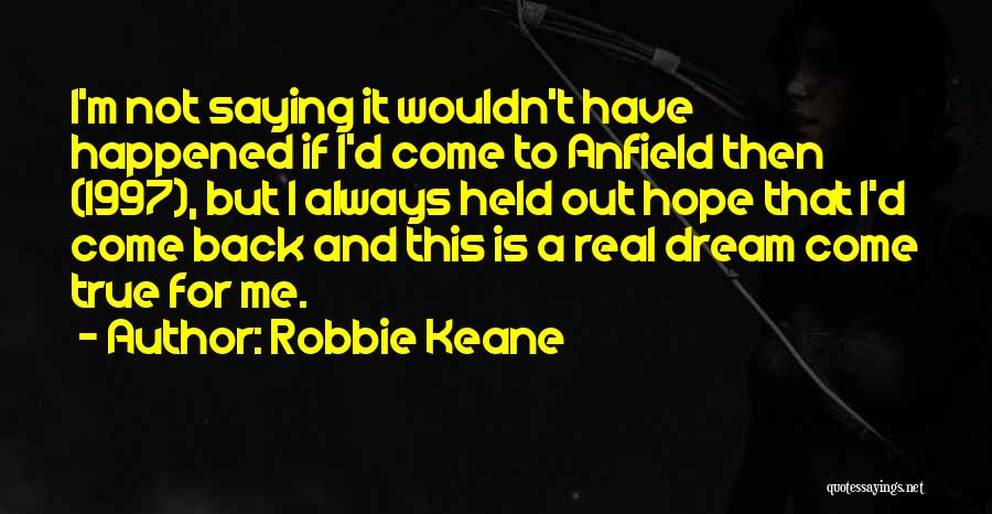 Robbie Quotes By Robbie Keane